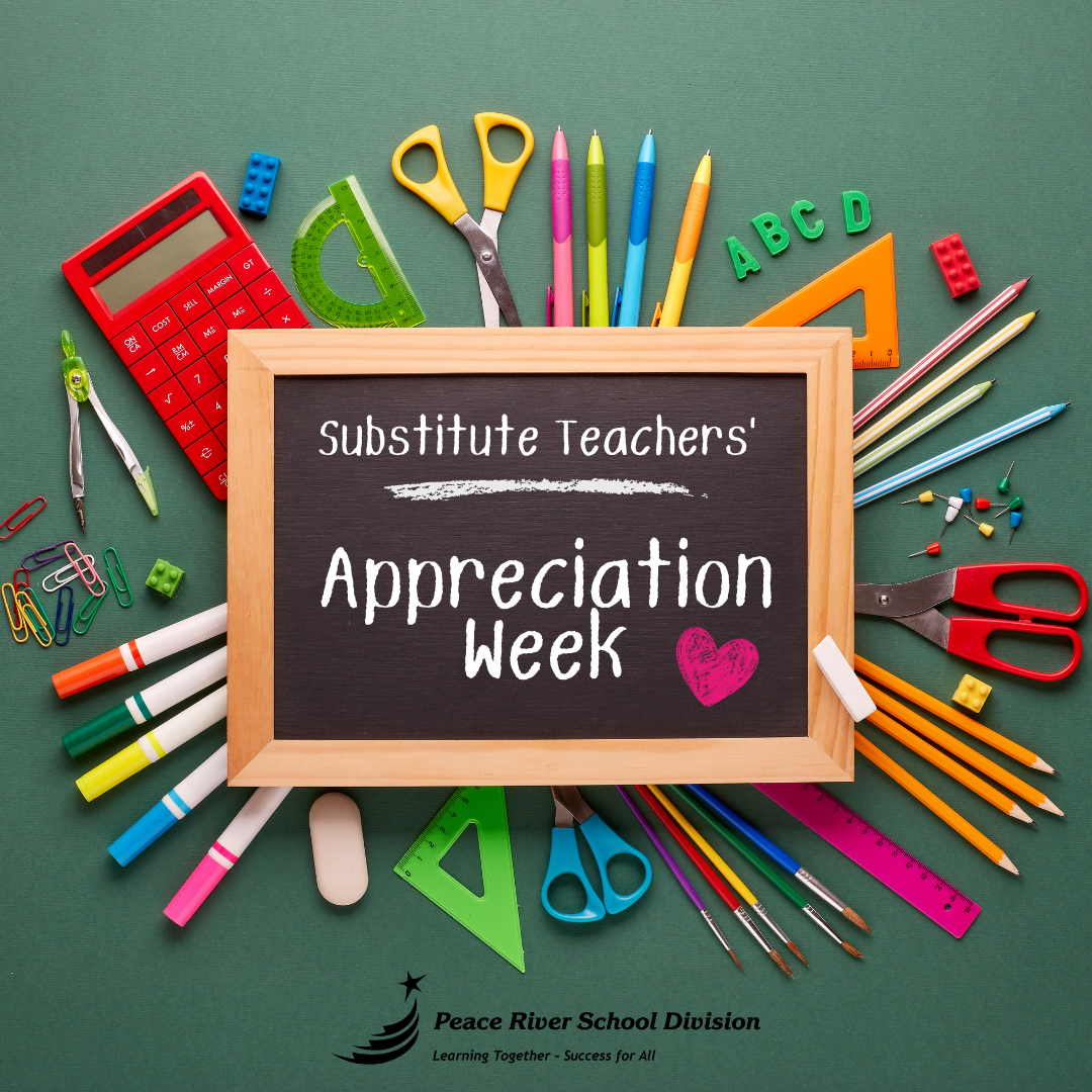 Substitute Teachers’ Appreciation Week Peace River School Division